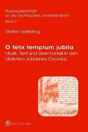 O felix templum jubila von Seiferling,  Steffen