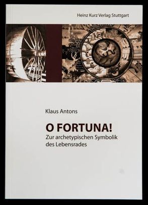 O Fortuna! von Antons,  Klaus