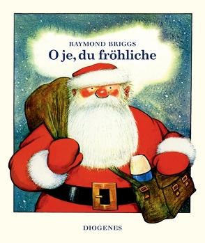 O je, du fröhliche von Briggs,  Raymond, Neske,  Ingeborg