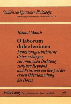 O laborum dulce lenimen von Mauch,  Helmut