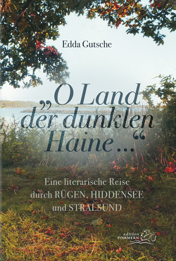 „O Land der dunklen Haine…“ von Gutsche,  Edda