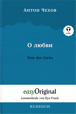 O ljubwi / Von der Liebe (Buch + Audio-CD) – Lesemethode von Ilya Frank – Zweisprachige Ausgabe Russisch-Deutsch von Frank,  Ilya, Lederer,  Nicholas, Tschechow,  Anton Pawlowitsch