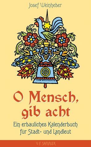 O Mensch, gib acht von Weinheber,  Josef