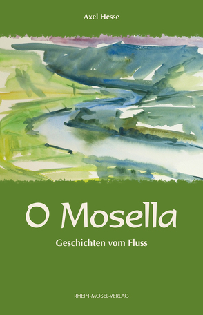 O Mosella von Hesse,  Axel