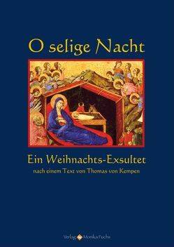 O selige Nacht von Fuchs,  Guido, von Kempen,  Thomas