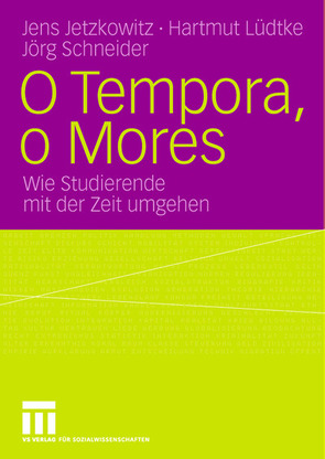 O Tempora, o Mores von Jetzkowitz,  Jens, Lüdtke,  Hartmut, Schneider,  Joerg