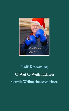 O Wei O Weihnachten von Kremming,  Rolf