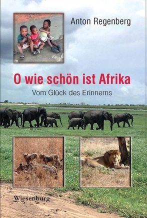 O wie schön ist Afrika von Regenberg,  Anton