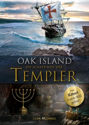 Oak Island – Die Schatzinsel der Templer von McJames,  Leon