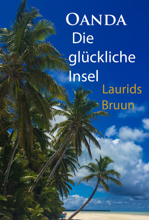 Oanda – Die glückliche Insel von Bruun,  Laurids