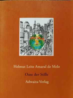 Oase der Stille von Leite Amaral de Melo,  Helmut