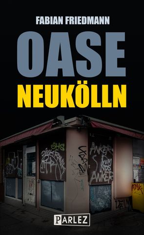 Oase Neukölln von Friedmann,  Fabian