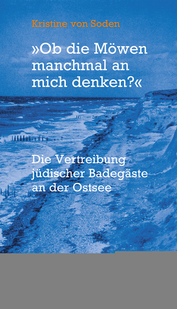 „Ob die Möwen manchmal an mich denken?“ von Soden,  Kristine von