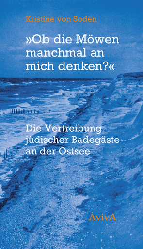 „Ob die Möwen manchmal an mich denken?“ von Soden,  Kristine von