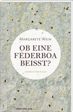 Ob eine Federboa beißt? von Wein,  Margarete