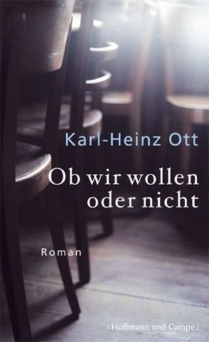 Ob wir wollen oder nicht von Ott,  Karl-Heinz