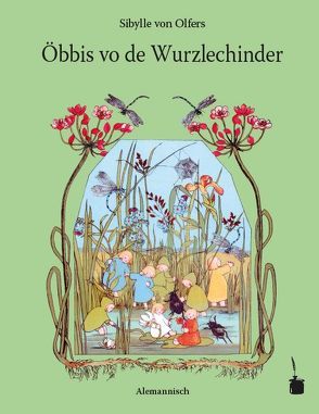 Öbbis vo de Wurzlechinder. In s Alemannische übretrait von Jung,  Markus Manfred, Sauer,  Walter, von Olfers,  Sibylle