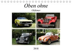 Oben ohne Oldtimer (Tischkalender 2018 DIN A5 quer) von Bagunk,  Anja