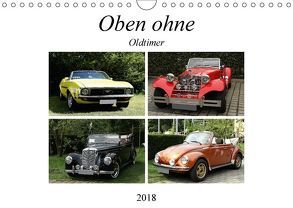 Oben ohne Oldtimer (Wandkalender 2018 DIN A4 quer) von Bagunk,  Anja
