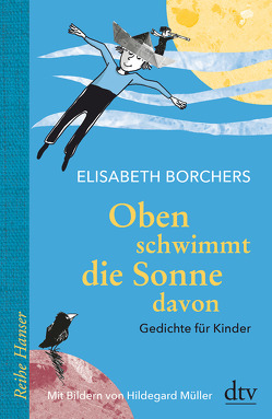 Oben schwimmt die Sonne davon von Borchers,  Elisabeth, Müller,  Hildegard, Remmers,  Ursula, Warmbold,  Ursula