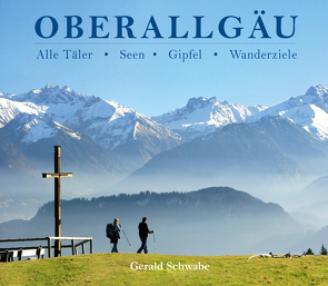 Oberallgäu von Schwabe,  Gerald