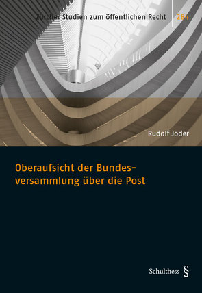 Oberaufsicht der Bundesversammlung über die Post von Joder,  Rudolf