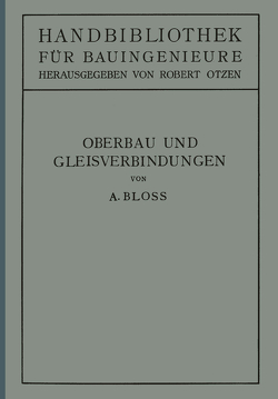 Oberbau und Gleisverbindungen von Bloß,  Adolf, Otzen,  Robert