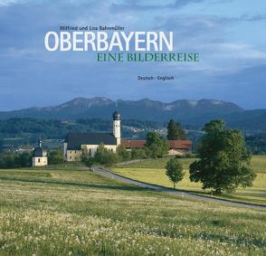 Oberbayern Eine Bilderreise von Bahnmüller,  Wilfried