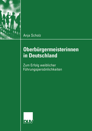 Oberbürgermeisterinnen in Deutschland von Scholz,  Anja