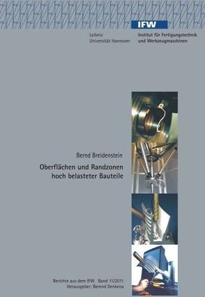 Oberflächen und Randzonen hoch belasteter Bauteile von Breidenstein,  Bernd, Denkena,  Berend