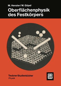 Oberflächenphysik des Festkörpers von Göpel,  Wolfgang, Henzler,  Martin