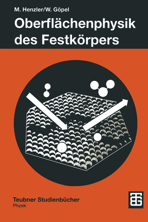 Oberflächenphysik des Festkörpers von Göpel,  Wolfgang, Henzler,  Martin