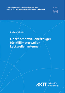 Oberflächenwellenerzeuger für Millimeterwellen-Leckwellenantennen von Schäfer,  Jochen