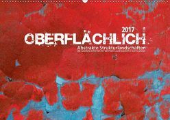 Oberflächlich – Abstrakte Strukturlandschaften (Wandkalender 2018 DIN A2 quer) von Melech,  Frank