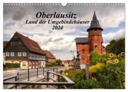 Oberlausitz – Land der Umgebindehäuser (Wandkalender 2024 DIN A3 quer), CALVENDO Monatskalender von Großpietsch,  Frank