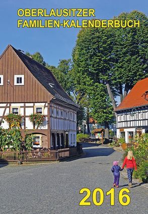 Oberlausitzer Familienkalenderbuch 2016 von Nürnberger,  Frank