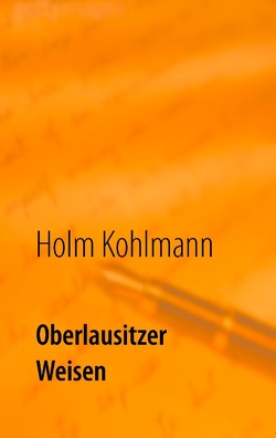 Oberlausitzer Weisen von Kohlmann,  Holm