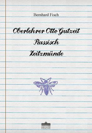 Oberlehrer Otto Gutzeit, Russisch, Zeitzmünde von Fisch,  Bernhard