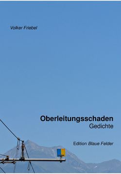 Oberleitungsschaden von Friebel,  Volker