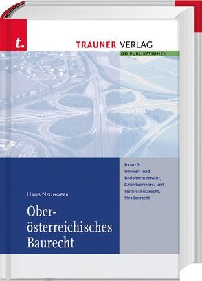 Oberösterreichisches Baurecht Band 2 von Neuhofer,  Hans