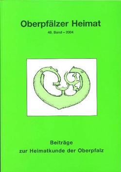 Oberpfälzer Heimat 2004 von Busl,  Adalbert, Eimer,  Josef, Jacob,  Rolf, Knedlik,  Manfred, Schmidbauer,  Georg, Vorsatz,  Petra