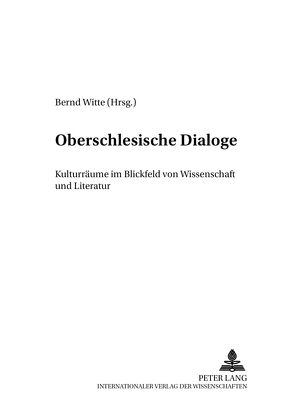 Oberschlesische Dialoge von Witte,  Bernd