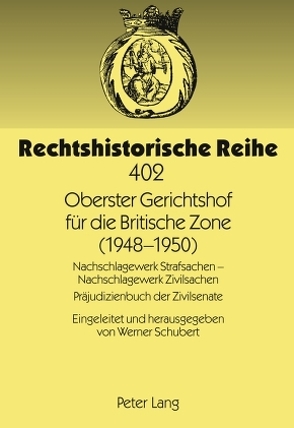 Oberster Gerichtshof für die Britische Zone (1948-1950) von Schubert,  Werner