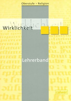 Oberstufe Religion – Wirklichkeit von Dieterich,  Veit J, Rupp,  Hartmut