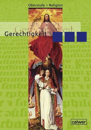 Oberstufe Religion – Gerechtigkeit von Dieterich,  Veit J