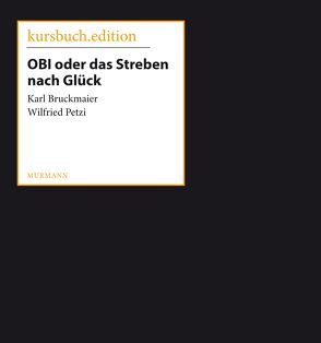 OBI oder das Streben nach Glück von Bruckmaier,  Karl, Petzi,  Wilfried