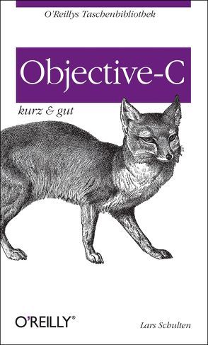 Objective-C – kurz & gut von Schulten,  Lars