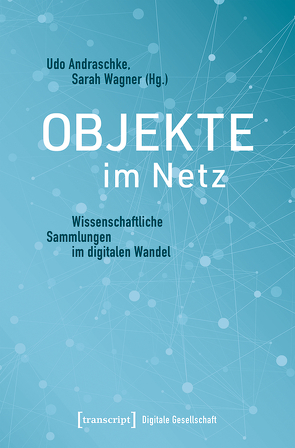 Objekte im Netz von Andraschke,  Udo, Wagner,  Sarah