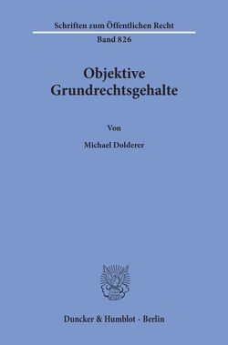 Objektive Grundrechtsgehalte. von Dolderer,  Michael