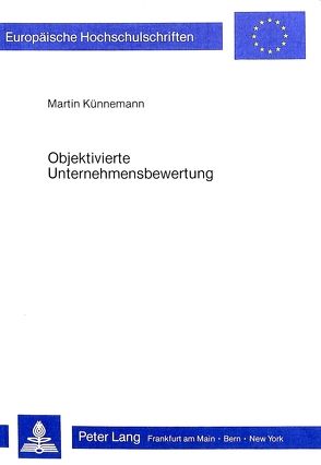 Objektivierte Unternehmensbewertung von Künnemann,  Martin